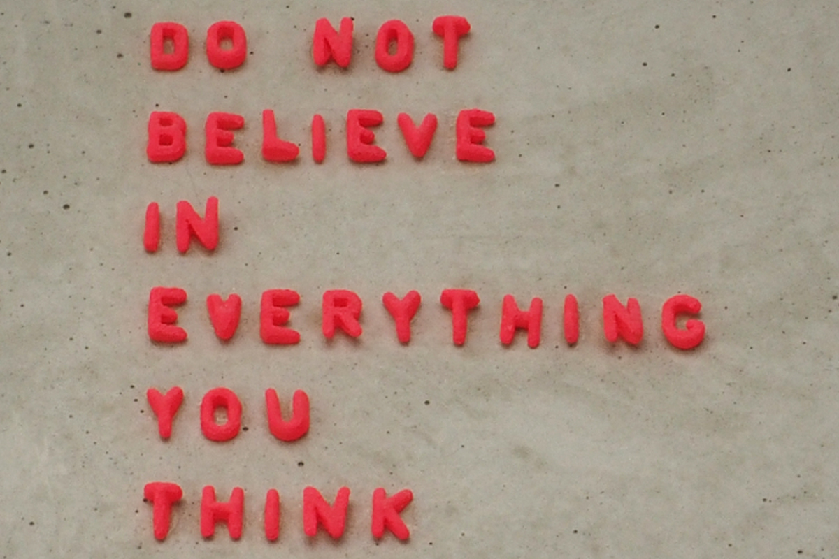 Do not Believe in Everything